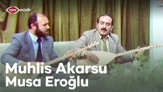 Muhlis Akarsu amp Musa Eroğlu  Sen Tabipsin Saramazsın Yaramı  Bağışla Sevdiğim [upl. by Erlewine]