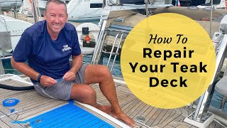 How to Repair Your Teak Deck  A 10 Step EasyToFollow Process [upl. by Einaoj]