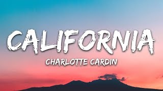 Charlotte Cardin  California Lyrics [upl. by Ahsercel]