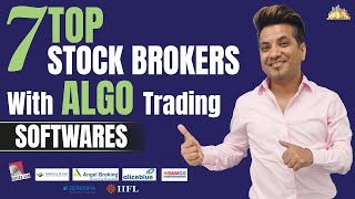 7 Top Stockbrokers with Algo Trading Softwares  Features Review Details [upl. by Aihsekal]