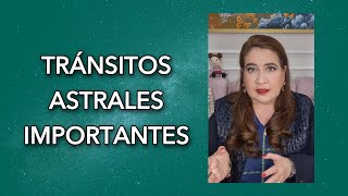 TRÁNSITOS ASTRALES IMPORTANTES [upl. by Foushee]