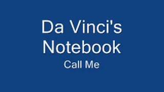 Da Vincis Notebook  Call Me [upl. by Notsreik]