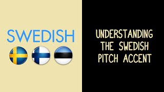 Understanding the Swedish Pitch Accent [upl. by Anirt146]