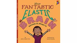 Read Aloud Your Fantastic Elastic Brain  JoAnn Deak PhD [upl. by Nicole293]