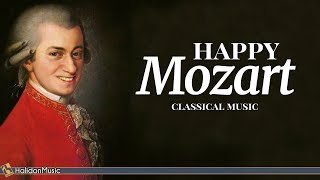 Happy Mozart  Classical Music [upl. by Harriot]