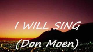 I will sing with lyrics Don Moen [upl. by Gariepy]