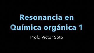 4Resonancia en Química orgánica 1 [upl. by Hras]