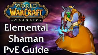 Classic WoW Elemental Shaman PvE Guide [upl. by Nnair527]