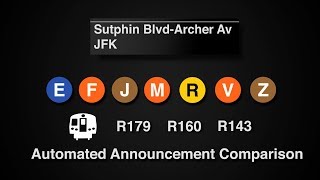 ᴴᴰ R179  R160  R143  Sutphin Blvd  JFK Station Announcements Comparison 2019  2001 [upl. by Dalis]