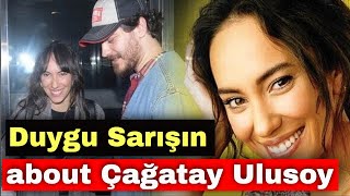 Duygu Sarışın spoke about Çağatay Ulusoy [upl. by Eanej]