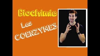 COURS DE BIOCHIMIE LES COENZYMES [upl. by Nivre]