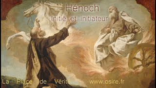 Hénoch Initié et initiateur [upl. by Gavrila]