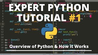 Expert Python Tutorial 1  Overview of Python amp How it Works [upl. by Stephani228]