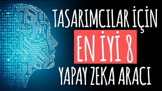 GRAFİK TASARIMCILARI İÇİN EN İYİ 8 YAPAY ZEKA ARACI Bilgisayar veya Mobil [upl. by Alberic]