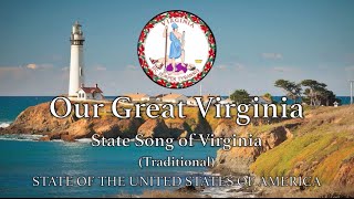 USA State Song Virginia  Our Great Virginia Traditional [upl. by Deane]