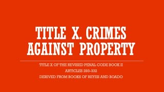 RPC2 CRIMES AGAINST PROPERTY Arts 293332 [upl. by Euqinorev]