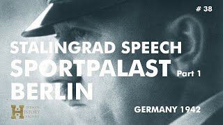 38 Germany 1942 ▶ Adolf Hitler Speech  Sportpalast Berlin 1 quotFall Blauquot Stalingrad 300942 [upl. by Bendicty663]