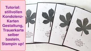 Tutorial stillvolle Kondolenzkarten Gestaltung Trauerkarte selber basteln  Stampin up [upl. by Eednim]