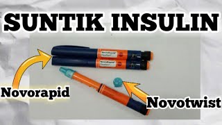 Suntik Insulin Novorapid Dan Jarum Novotwist [upl. by Feenah390]