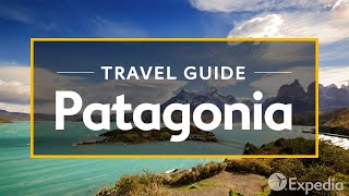 Patagonia Vacation Travel Guide  Expedia [upl. by Mathe]