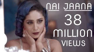 Nai Jaana  Neha Bhasin  Punjabi Folk Song [upl. by Areyk215]