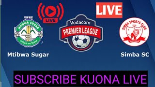 SIMBA SC VS MTIBWA SUGAR  LIVE VPL LEO TAR 12092020 [upl. by Kraul]