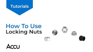 How To Use Locking Nuts  Accu Tutorials [upl. by Oicirtap288]