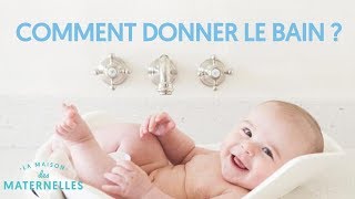 Comment donner le bain à mon bébé [upl. by Remus360]