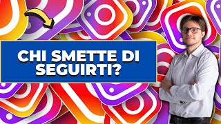 Instagram CHI SMETTE DI SEGUIRTI  Ecco come vederlo [upl. by Caswell]