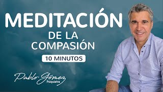 Meditación de la compasión  Meditación Metta o del Amor Benevolente  Pablo Gómez psiquiatra [upl. by Jaban]