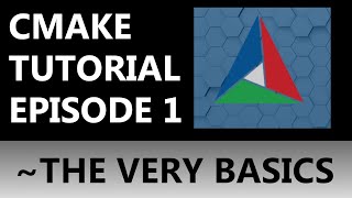 CMake Tutorial EP 1  Understanding The Basics [upl. by Itin906]