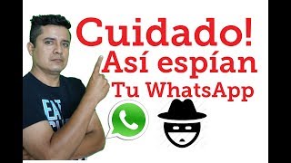 Cuidado así espían tu Whatsapp Como saber si espian mi Whatsap espionaje [upl. by Mohandis]