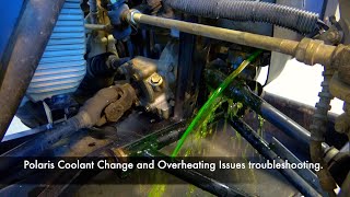 Polaris Coolant Change amp MUCH MORE Overheating Issues Troubleshooting [upl. by Nalyt]