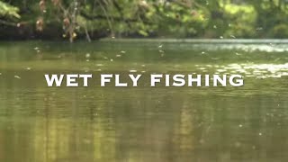 WET FLY FISHING  LEARN TO FLY FISH [upl. by Llenaj]