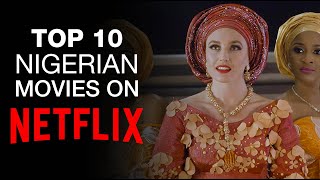 Top 10 Nigerian Movies on Netflix 2020 [upl. by Oloap]