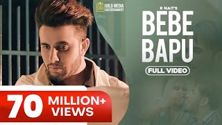 Bebe Bapu Official Video  R Nait  Music Empire  Punjabi Songs [upl. by Dorrehs]