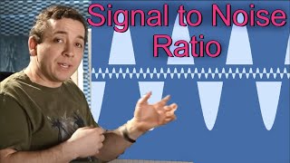 Understanding Signal to Noise ratio Lesson 7 [upl. by Tharp]