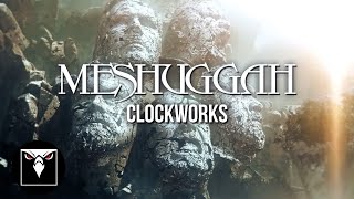 MESHUGGAH  Clockworks Official Music Video [upl. by Galven91]