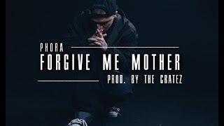 Phora  Forgive Me Mother Lyrics [upl. by Eem]