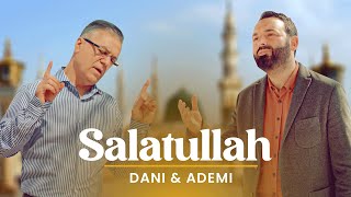 ADEMI amp DANI  Salatullah 4K [upl. by Miran568]