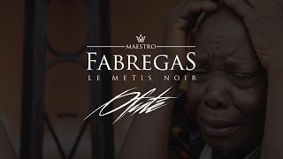 Fabregas Le Metis Noir  Ofuté [upl. by Catherine]