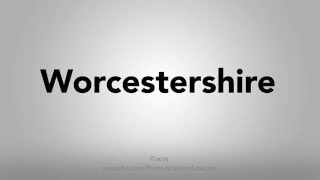 How To Pronounce Worcestershire [upl. by Mcloughlin905]