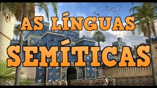 As Línguas Semíticas  História amp Análise Linguística [upl. by Aivan]