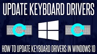 How to Update Keyboard Drivers on a Windows 10 PC [upl. by Tratner]