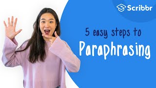 How to Paraphrase in 5 Easy Steps  Scribbr 🎓 [upl. by Dur249]