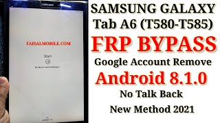 SAMSUNG Galaxy Tab A6 T580T585 FRPGoogle Bypass New Method 2021 Android 810 No Talkback No Sim [upl. by Akeirahs]