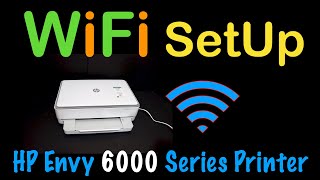 HP Envy 6000 WiFi Setup [upl. by Hollyanne]