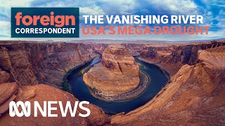 The Vanishing River USAs Mega Drought  Foreign Correspondent [upl. by Valorie]