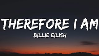 Billie Eilish  Therefore I Am Lyrics [upl. by Seuqcaj]