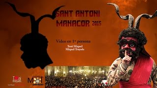 Sant Antoni Manacor 2015 en 1ª persona  Completes [upl. by Ojiram603]